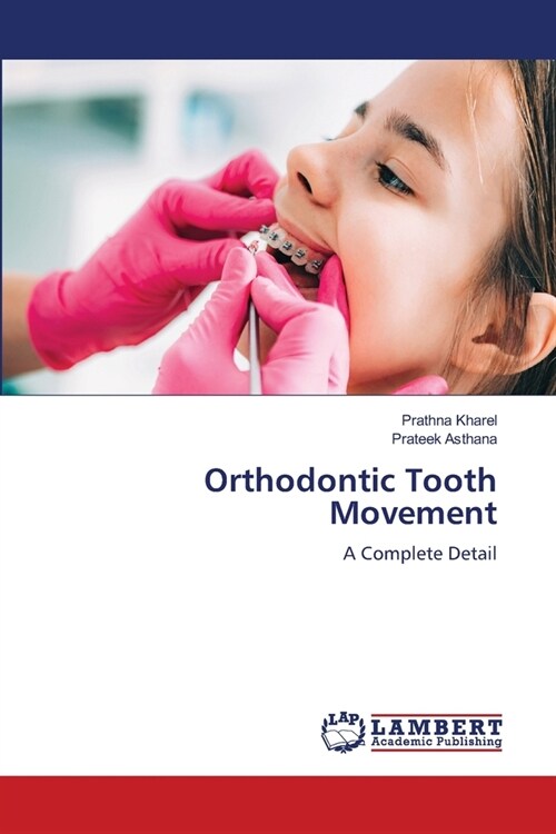 Orthodontic Tooth Movement (Paperback)