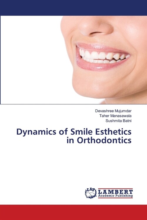 Dynamics of Smile Esthetics in Orthodontics (Paperback)