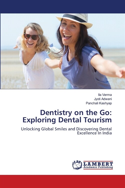 Dentistry on the Go: Exploring Dental Tourism (Paperback)