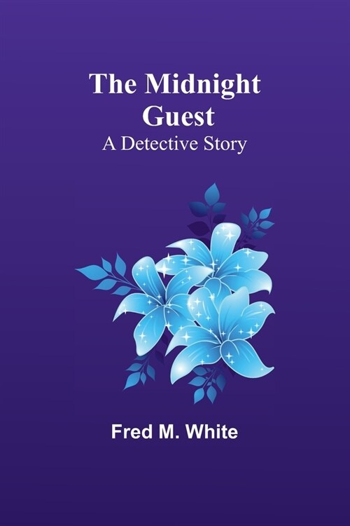 The Midnight Guest: A Detective Story (Paperback)