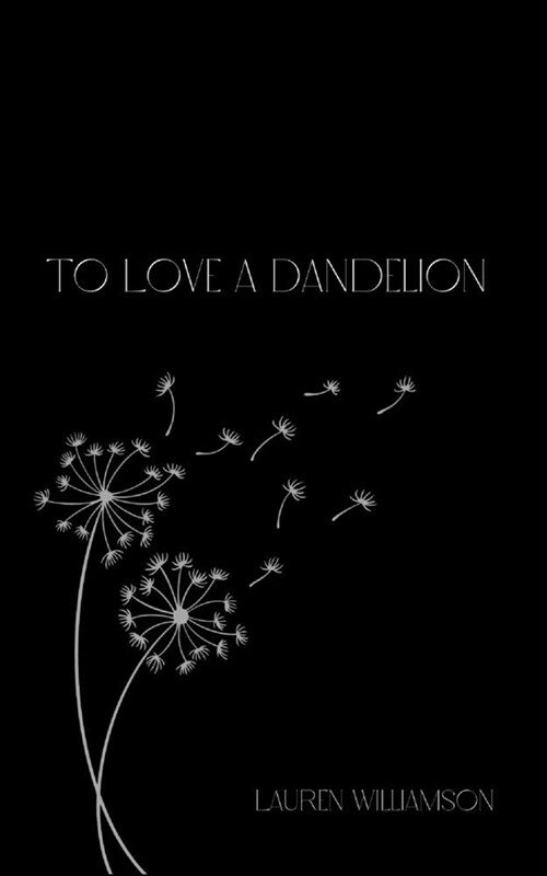 To Love A Dandelion (Paperback)