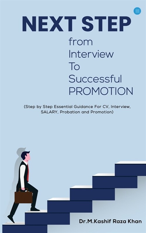 Next Step from Interview to Successful Promotion (Paperback)