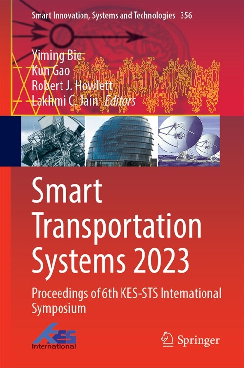 Smart Transportation Systems 2023: Proceedings of 6th Kes-Sts International Symposium (Hardcover, 2023)