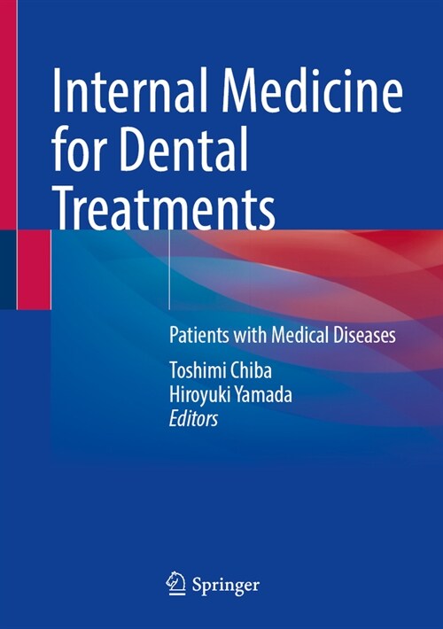 Internal Medicine for Dental Treatments: Patients with Medical Diseases (Hardcover, 2023)