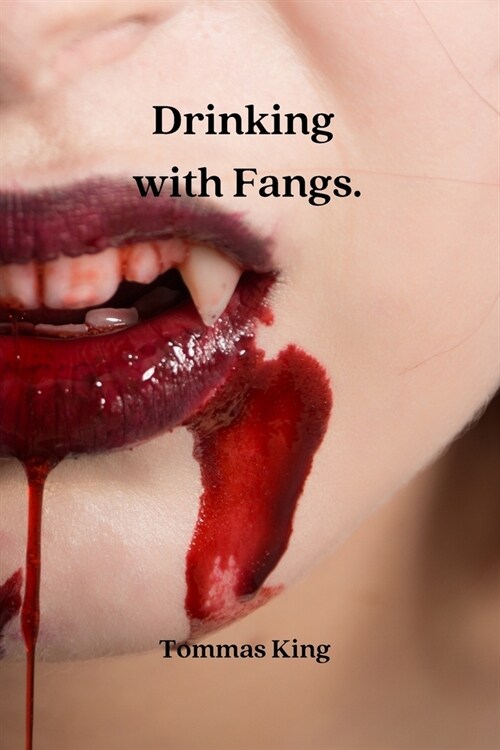 Drinking with Fangs (Paperback)