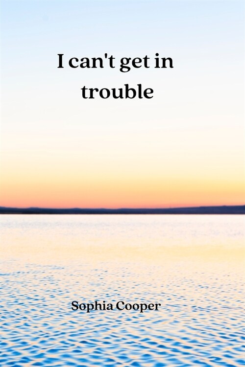 I cant get in trouble (Paperback)