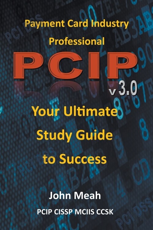 Payment Card Industry Professional: Pcip 3.0 (Paperback)