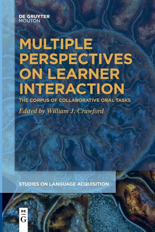 Multiple Perspectives on Learner Interaction: The Corpus of Collaborative Oral Tasks (Paperback)