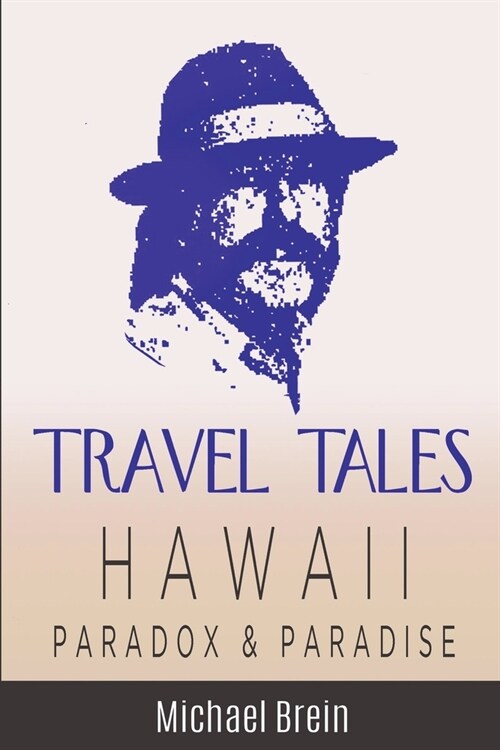 Travel Tales: Hawaii Paradox & Paradise (Paperback)