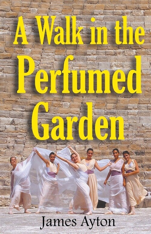A Walk in the Perfumed Garden (Paperback)