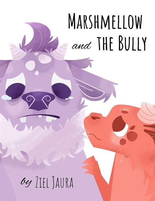 Marshmellow and the Bully: A Heartwarming Story About Young Friendship (Paperback)