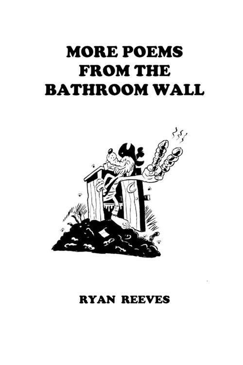 MORE Poems From the Bathroom Wall (Paperback)