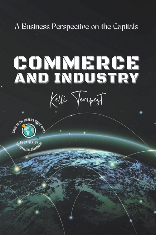 Commerce and Industry-A Business Perspective on the Capitals (Paperback)