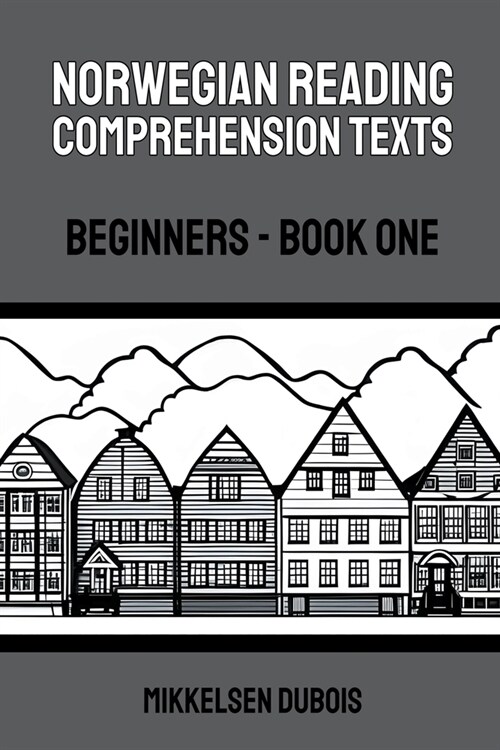 Norwegian Reading Comprehension Texts: Beginners - Book One (Paperback)