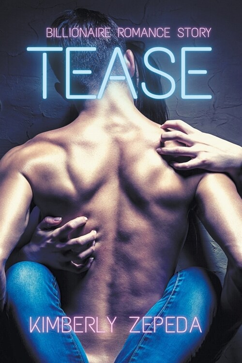 Tease: Billionaire Romance Story (Paperback)