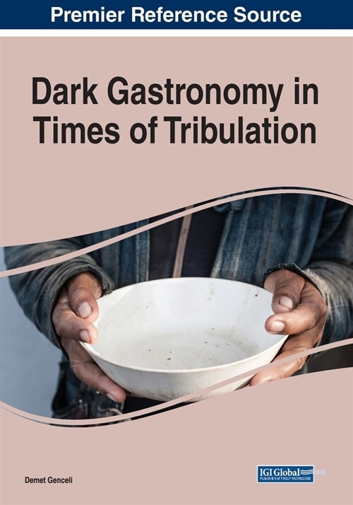 Dark Gastronomy in Times of Tribulation (Paperback)