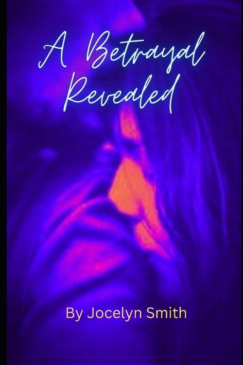 A Betrayal Revealed (Paperback)