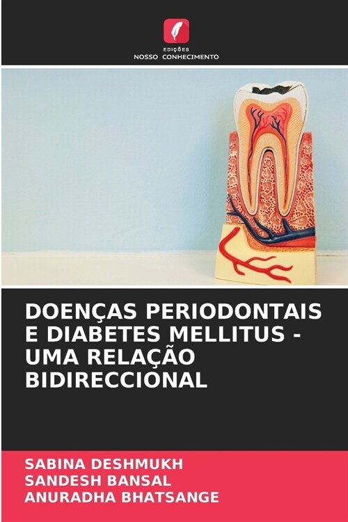 Doen?s Periodontais E Diabetes Mellitus - Uma Rela豫o Bidireccional (Paperback)