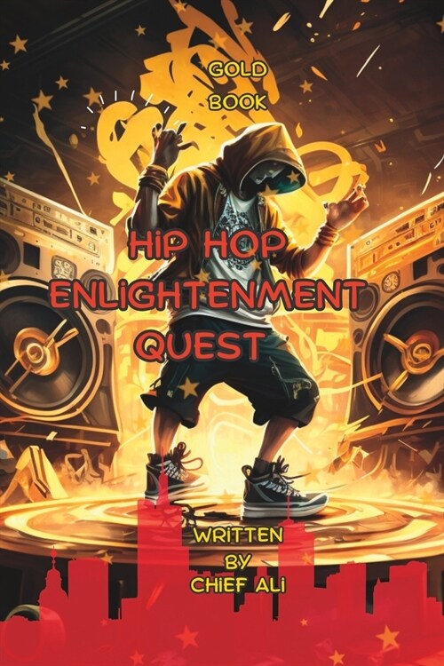 Hip Hop Enlightenment Quest: The Gold Book (Paperback)