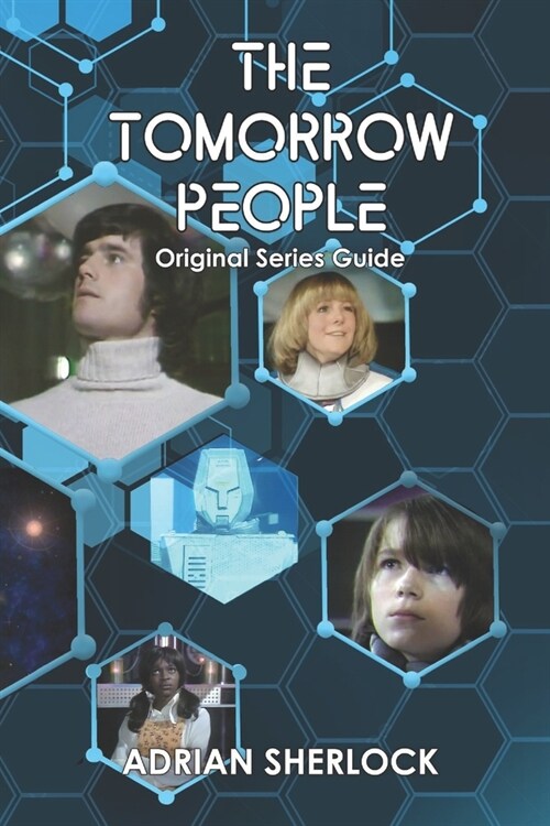 The Tomorrow People: Original Series Guide (Paperback)