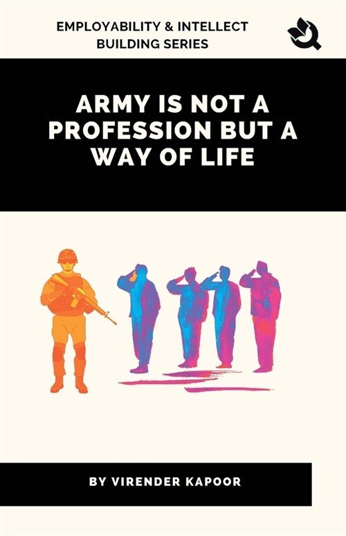 Army Is Not a Profession but a Way of Life (Paperback)