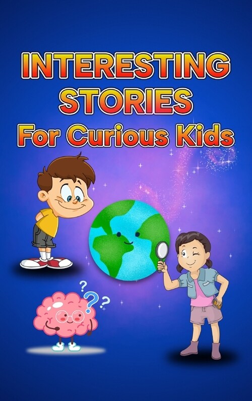 Interesting Stories For Curious Kids (Hardcover)