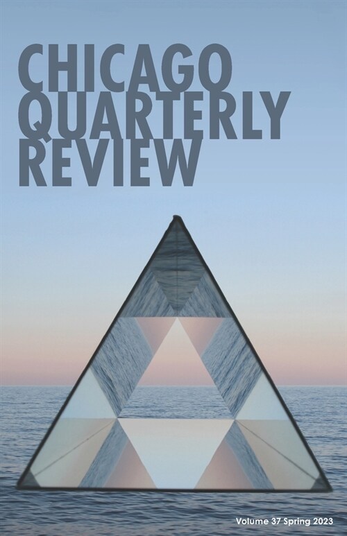Chicago Quarterly Review #37 (Paperback)