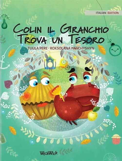 Colin il Granchio Trova un Tesoro: Italian Edition of Colin the Crab Finds a Treasure (Hardcover)