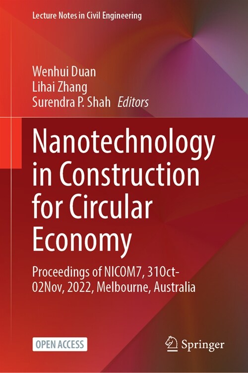 Nanotechnology in Construction for Circular Economy: Proceedings of Nicom7, 31 October-02 November, 2022, Melbourne, Australia (Paperback, 2023)