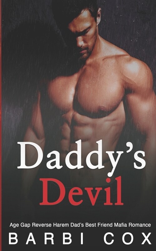 Daddys Devil: Age Gap Reverse Harem Dads Best Friend Mafia Romance (Paperback)