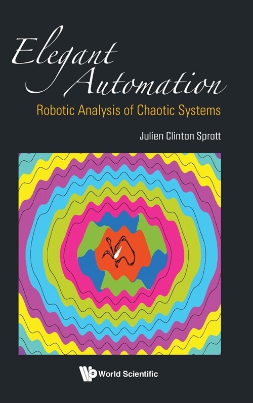 Elegant Automation: Robotic Analysis of Chaotic Systems (Hardcover)