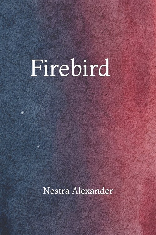 Firebird: A Love Story (Paperback)