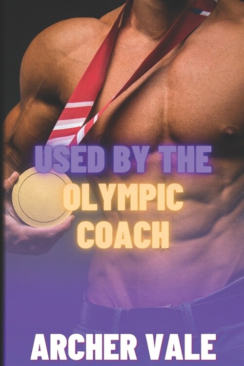 Used by the Olympic Coach (Paperback)