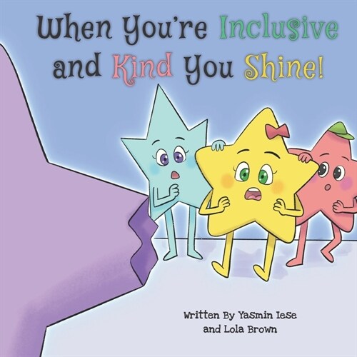 When Youre Inclusive and Kind You Shine! (Paperback)