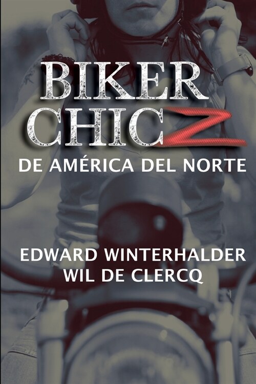 Biker Chicz De Am?ica Del Norte (Paperback)