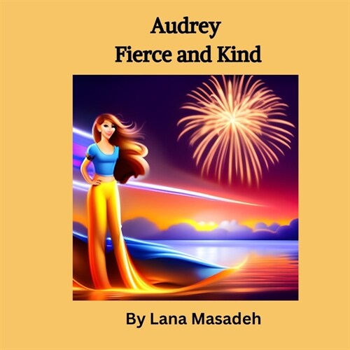 Audrey, Fierce and Kind (Paperback)