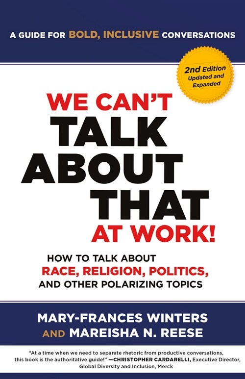 We Cant Talk about That at Work! Second Edition: How to Talk about Race, Religion, Politics, and Other Polarizing Topics (Paperback)