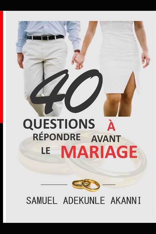 40 Questions ?R?ondre Avant Le Mariage (Paperback)