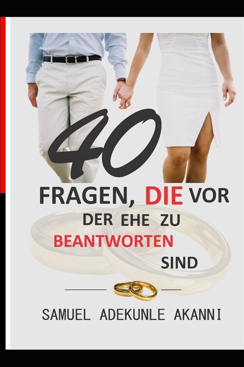 40 Fragen, Die VOR Der Ehe Zu Beantworten Sind (Paperback)