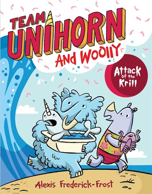Team Unihorn and Woolly #1: Attack of the Krill (Paperback)