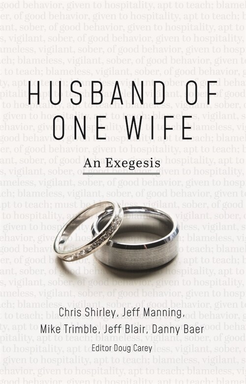 Husband of One Wife: An Exegesis (Paperback)