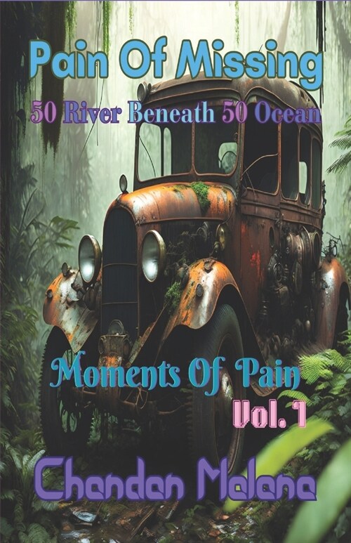 Pain Of Missing: 50 River Beneath 50 Ocean (Paperback)