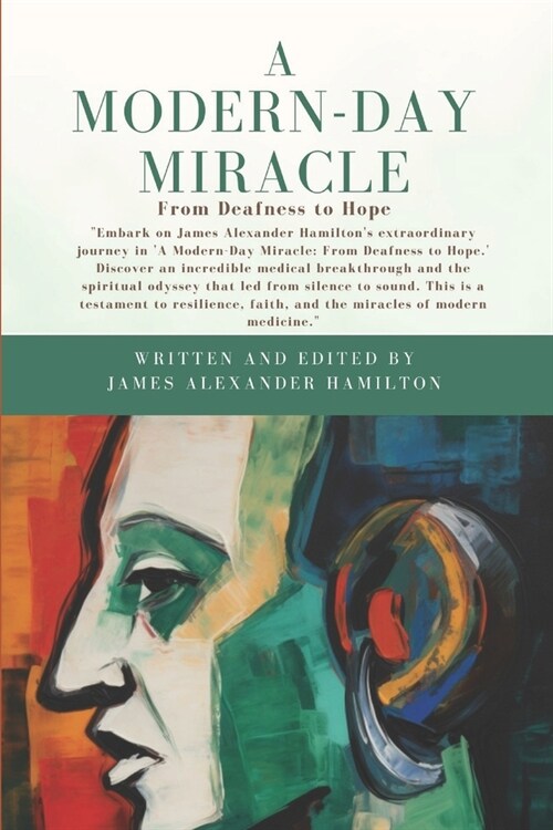 Modern-Day Miracle: From Deafness to Hope (Paperback)