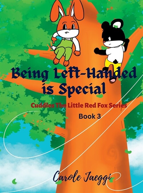 Being Left-Handed is Special: Cuddles The Little Red Fox Series (Hardcover)