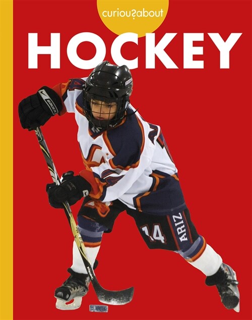 Curious about Hockey (Library Binding)
