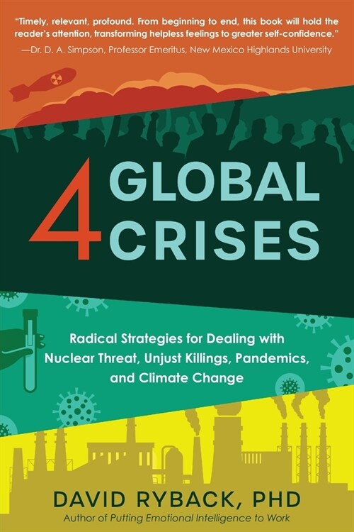 4 Global Crises: Radical Strategies for Dealing with Nuclear Threat, Racial Injustice, Pandemics, and Climate Change (Paperback)