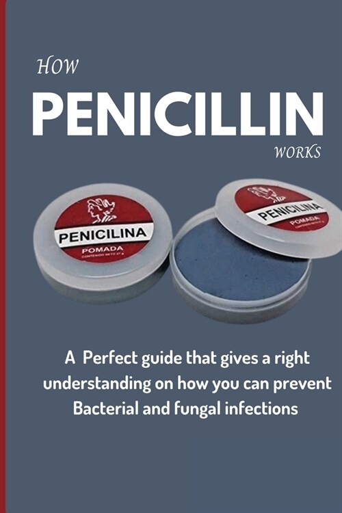 How Penicillin works (Paperback)