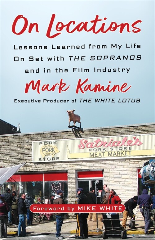 On Locations: Lessons Learned from My Life on Set with the Sopranos and in the Film Industry (Hardcover)