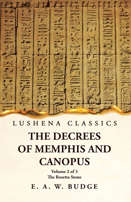 The Decrees of Memphis and Canopus The Rosetta Stone Volume 2 of 3 (Paperback)