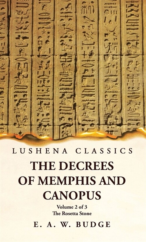 The Decrees of Memphis and Canopus The Rosetta Stone Volume 2 of 3 (Hardcover)